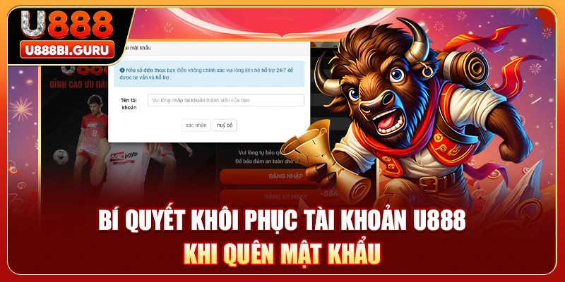 Bí quyết khôi phục tài khoản U888 khi quên mật khẩu