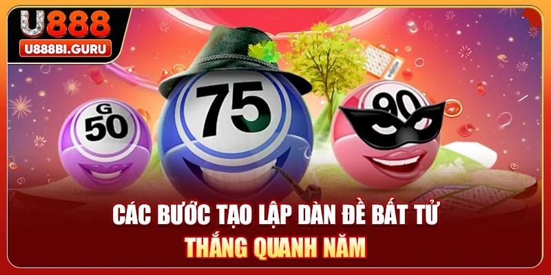 Các bước tạo lập dàn đề bất tử thắng quanh năm